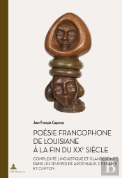 Poésie Francophone De Louisiane À La Fin Du Xxe Siècle
