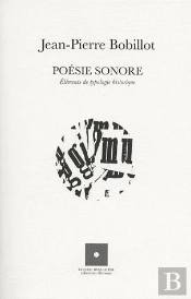 Poésie Sonore ; Éléments De Typologie Historique