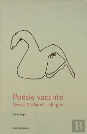 Poesie Vacante. Nerval,Mallarme,Laforgue