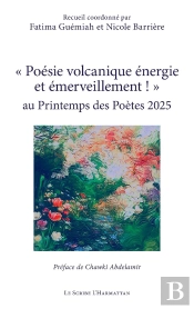 « Poésie Volcanique Énergie Et Émerveillement ! »  Au Printemps Des Poètes 2025