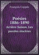 Poesies 1886-1890 Arriere-Saison. Les Paroles Sinceres