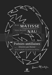 Poésies Antillaises. Suivi De Notes D'Un Peintre Par Matisse