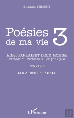 Bertrand.pt - Poésies De Ma Vie Tome 3 ; Ainsi Parlaient Deux Momies Et Autres Poèmes ; Les Aubes De Saralé