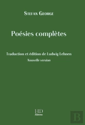 Poésies De Stefan Georg : Poésies Complètes