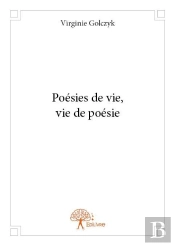 Poesies De Vie, Vie De Poesie