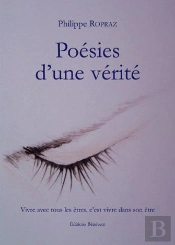 Poésies D'Une Vérité ; Vivre Avec Tous Les Êtres, C'Est Vivre Dans Son Être