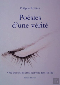Bertrand.pt - Poésies D'Une Vérité ; Vivre Avec Tous Les Êtres, C'Est Vivre Dans Son Être