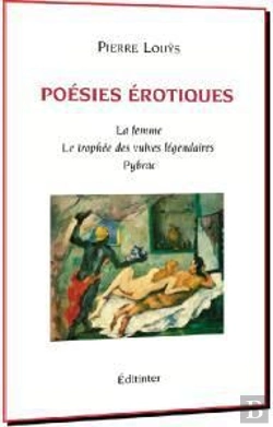 Bertrand.pt - Poésies Érotiques ; La Femme, Le Trophée Des Vulves Légendaires, Pybrac