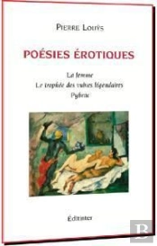 Poésies Érotiques ; La Femme, Le Trophée Des Vulves Légendaires, Pybrac