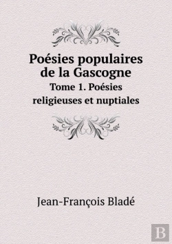 Bertrand.pt - Poesies Populaires De La Gascogne Tome 1. Poesies Religieuses Et Nuptiales