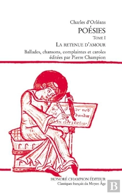 Bertrand.pt - Poésies. Tome 1 ; La Retenue D'Amour ; Ballades, Chansons, Complaintes Et Caroles