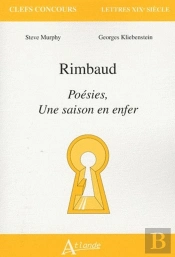 Poésies, Une Saison En Enfer, De Rimbaud