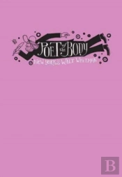 Poet Of The Body Â€“ New York`S Walt Whitman