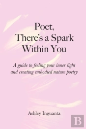 Poet, There'S A Spark Within You