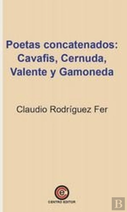 Bertrand.pt - Poetas Concatenados: Cavafis, Cernuda, Valente Y Gamoneda