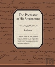 Poetaster Or His Arraignment