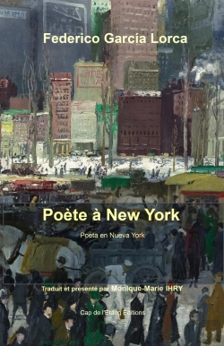 Bertrand.pt - Poète À New York, Federico Garcia Lorca, Poeta En Nueva York, Traduit Par Monique-Marie Ihry