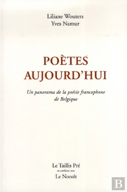 Bertrand.pt - Poètes Aujourd'Hui ; Un Panorama De La Poésie Francophone De Belgique