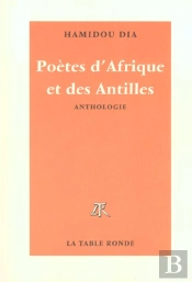 Poetes D'Afrique Et Des Antilles ; Anthologie
