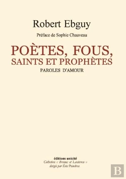 Bertrand.pt - Poètes Fous Saints Et Prophètes