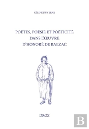 Poètes, Poésie Et Poéticité Dans L'Oeuvre D'Honoré De Balzac