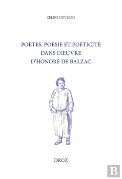 Bertrand.pt - Poètes, Poésie Et Poéticité Dans L'Oeuvre D'Honoré De Balzac