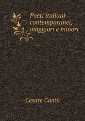 Poeti Italiani Contemporanei, Maggiori E Minori
