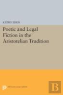 Poetic And Legal Fiction In The Aristotelian Tradition