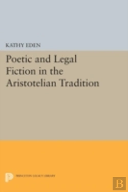 Bertrand.pt - Poetic And Legal Fiction In The Aristotelian Tradition