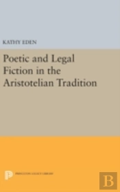 Poetic And Legal Fiction In The Aristotelian Tradition