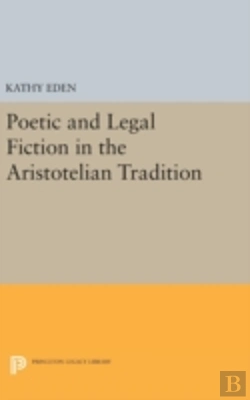 Bertrand.pt - Poetic And Legal Fiction In The Aristotelian Tradition