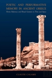 Poetic And Performative Memory In Ancient Greece