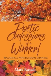 Poetic Confessions Of A Winner!