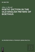 Poetic Diction In The Old English Meters Of Boethius