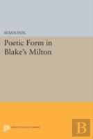 Poetic Form In Blake'S Milton