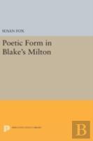Poetic Form In Blake'S Milton