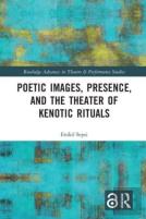Poetic Images, Presence, And The Theater Of Kenotic Rituals