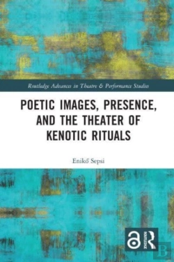 Bertrand.pt - Poetic Images, Presence, And The Theater Of Kenotic Rituals