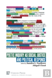 Poetic Inquiry As Social Justice And Political Response