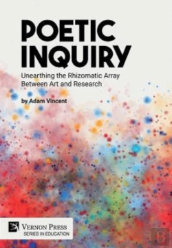 Bertrand.pt - Poetic Inquiry: Unearthing The Rhizomatic Array Between Art And Research