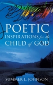 Poetic Inspirations For The Child Of God