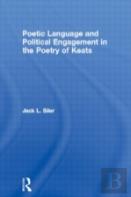 Poetic Language And Political Engagement In The Poetry Of Keats