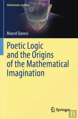 Bertrand.pt - Poetic Logic And The Origins Of The Mathematical Imagination