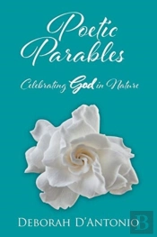 Poetic Parables: Celebrating God In Natu