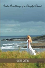 Poetic Ramblings Of A Hopeful Heart