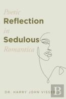 Poetic Reflection In Sedulous Romantica