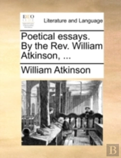 Bertrand.pt - Poetical Essays. By The Rev. William Atk