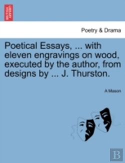 Bertrand.pt - Poetical Essays, ... With Eleven Engravings On Wood, Executed By The Author, From Designs By ... J. Thurston.