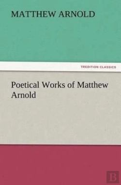 Bertrand.pt - Poetical Works Of Matthew Arnold