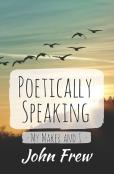 Poetically Speaking - My Maker And I